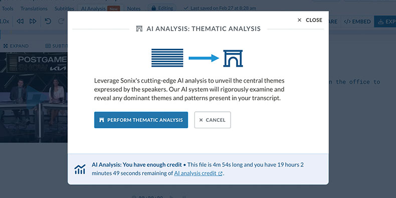 Holen Sie sich eine thematische Analyse Ihrer Transkripte Die KI-Analysetools von Sonix identifizieren alle Themen, Themen und Muster in Ihrem Transkript.